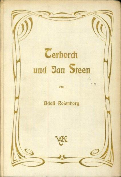 Terborch Und Jan Steen. Mit 95 Abbildungen Nach Gemalden Und Zeichnungen - Adolf Rosenberg - copertina