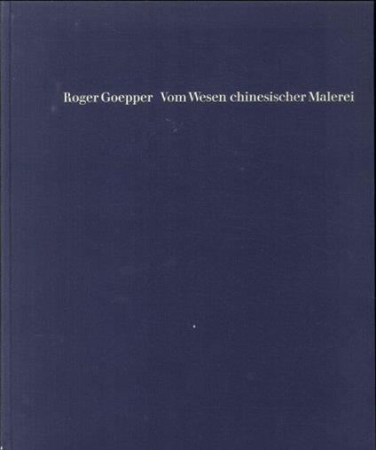 Roger Goepper Vom Wesen Chinesischer Malerei - copertina