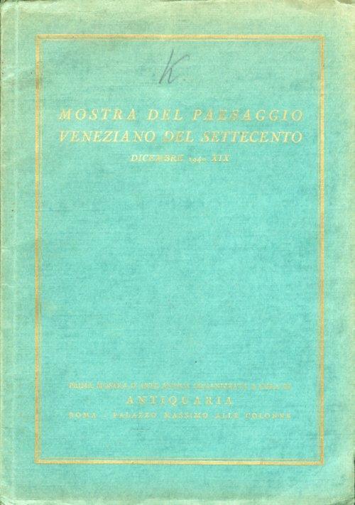 Mostra del Paesaggio Veneziano del Settecento. Dicembre 1940 - copertina