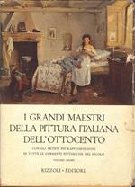 I Grandi Maestri delle Pittura Italiana dell'Ottocento con gli Artisti più Rappresentativi di Tutte le Correnti Pittoriche del Secolo