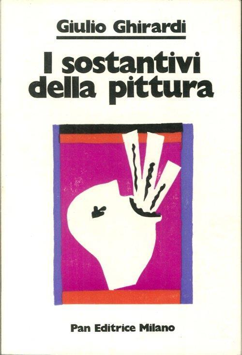 I Sostantivi della Pittura - Giulio Ghirardi - copertina