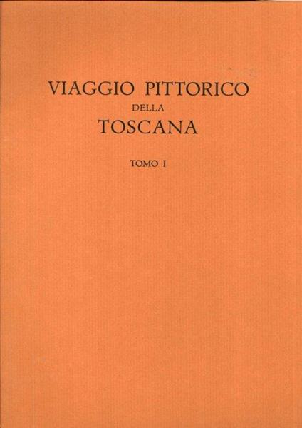 Viaggio Pittorico della Toscana - Francesco Fontani - copertina