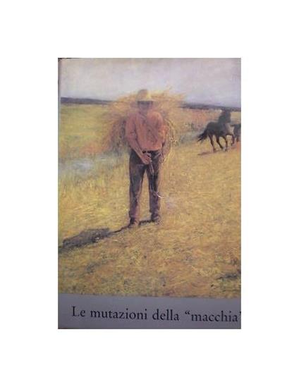 Le mutazioni della "macchia" - Raffaele Monti - copertina