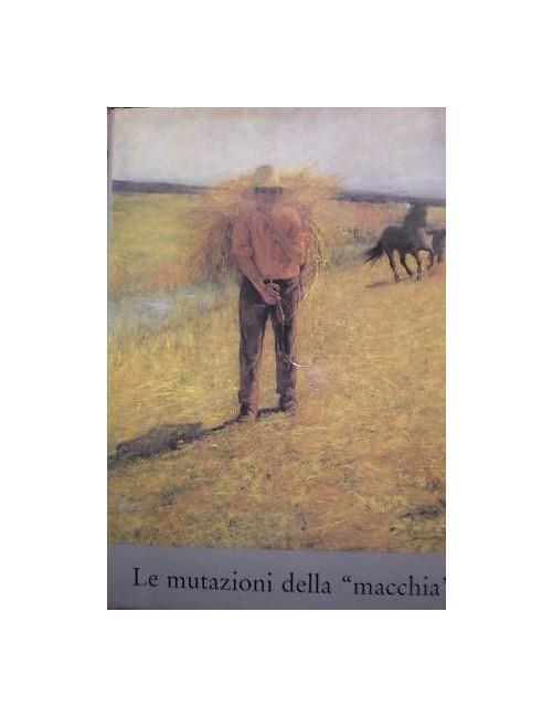 Le mutazioni della "macchia" - Raffaele Monti - copertina