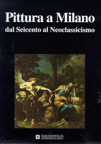 Pittura a Milano dal Seicento al Neoclassicismo - copertina