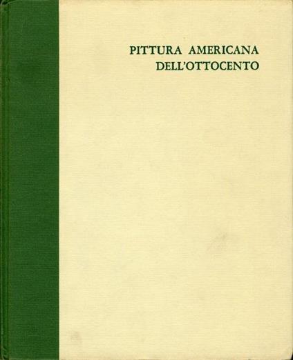 Pittura americana dell'Ottocento - Andreina Griseri - copertina