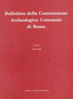Bullettino della Commissione Archeologica Comunale di Roma. XCIII.2/1989-1990