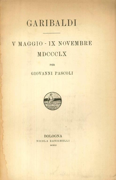 Garibaldi. V Maggio - IX Novembre. MDCCCLX - Giovanni Pascoli - copertina