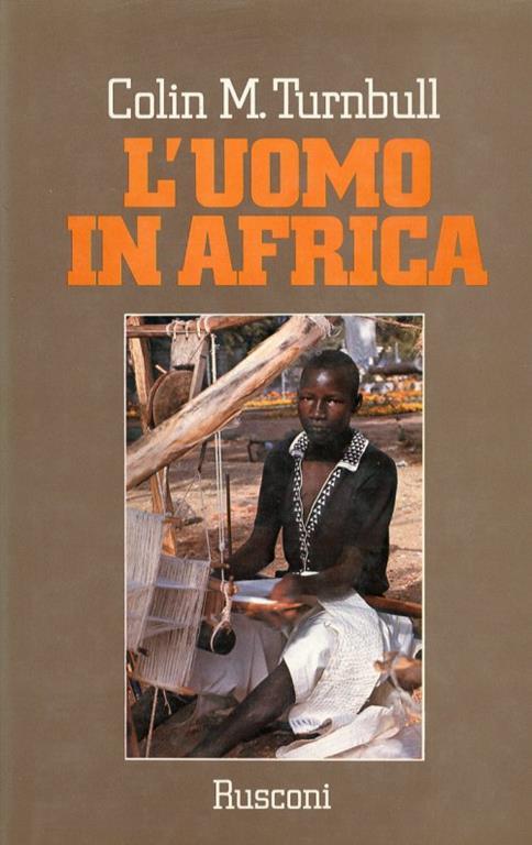 L' Uomo in Africa - Colin M. Turnbull - copertina