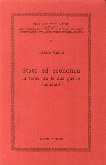 Stato ed Economia in Italia tra le Guerre Mondiali - Cesare Ciano - copertina