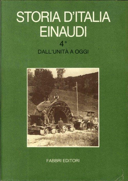 Storia D Italia Einaudi Volume Quarto 1 Dall Unità A Oggi Libro Usato Fabbri Storia D