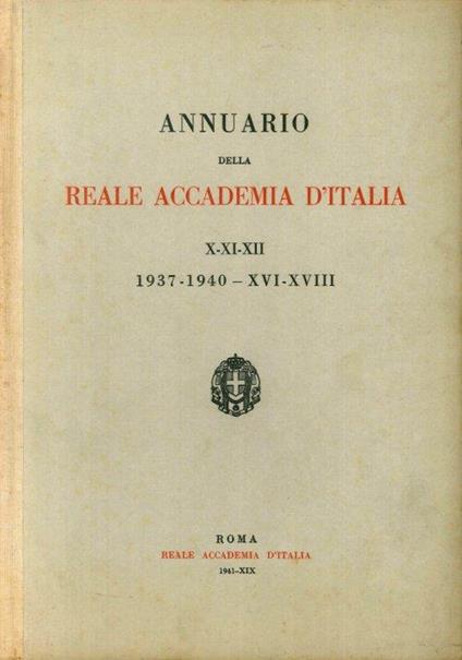 Annuario della reale accademia d'Italia. X-XI-XII - 1937-1940 - copertina