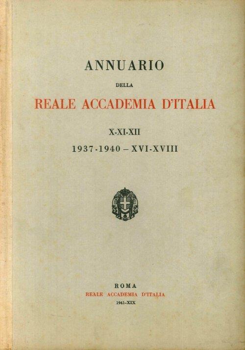 Annuario della reale accademia d'Italia. X-XI-XII - 1937-1940 - copertina