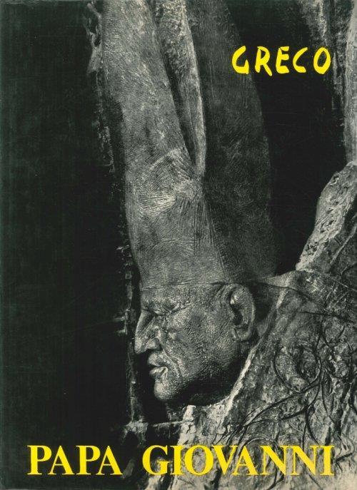 Papa Giovanni di Emilio Greco - Emilio Greco - copertina