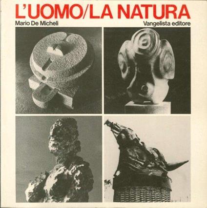 L' Uomo / la Natura - Mario De Micheli - copertina