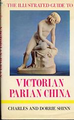 The illustrated guide to Victorian parian China