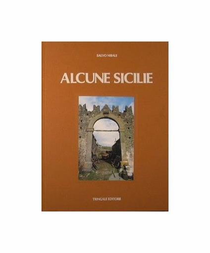 Alcune Sicilie. Sicilia, i Luoghi del Passato - Salvo Nibali - copertina