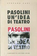 Pasolini un'idea di teatro