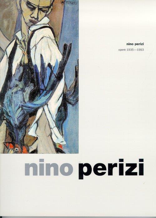 Nino Perizi. Opere, 1935-1993 - copertina