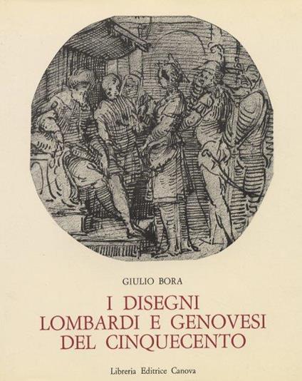 I disegni lombardi e genovesi del Cinquecento - Giulio Bora - copertina