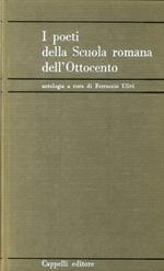 I poeti della Scuola Romana dell'Ottocento. Antologia