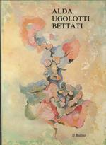 Alda Ugolotti Bettati. Antologia 1963 - 1990
