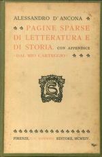 Pagine sparse di letteratura e di storia. Con appendice dal mio carteggio