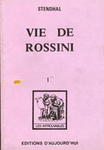 Stendhal. Vie de Rossini. Vol. 1