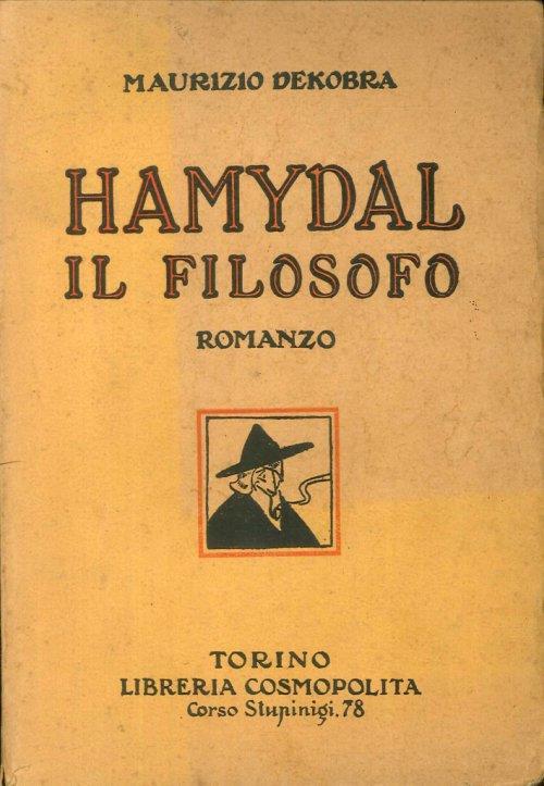 Hamydal il filosofo. Romanzo - Maurice Dekobra - copertina