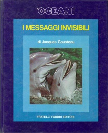 I Messaggi Invisibili - Jacques Y. Cousteau - copertina