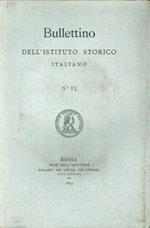 Bullettino dell'Istituto storico italiano. Vol. 13