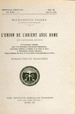 L' union de l'Orient avec Rome. Correspondance