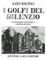 I golfi del silenzio. Iconografie funerarie e cimiteri d'Italia