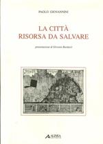 La città. Risorsa da salvare