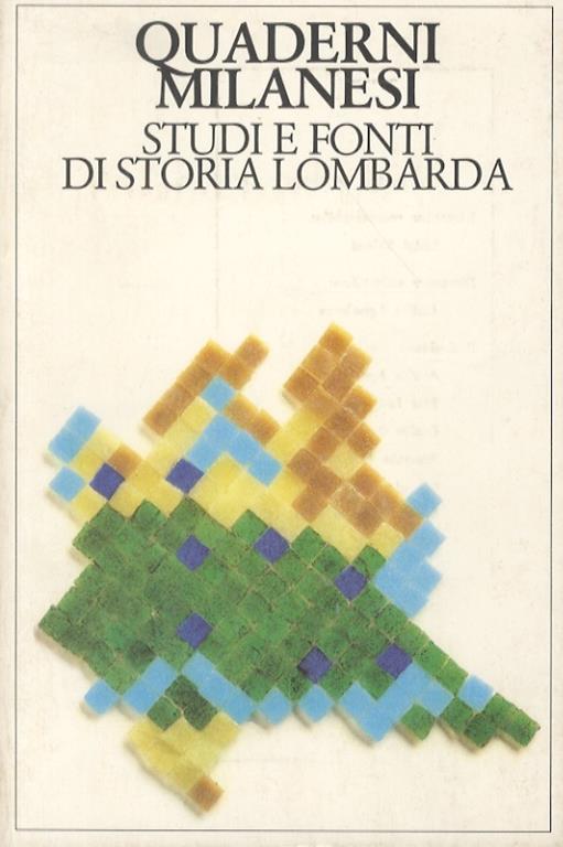 Quaderni milanesi. Studi e fonti di storia lombarda. Anno 1 - N. 2. N. Raponi: Appunti sulla cultura cattolico-liberale milanese fra '800 e '900 - A. Canavero: La Milano laica nel primo quindicennio del XX secolo - S. Pizzetti: Alle origini del Partito po - copertina