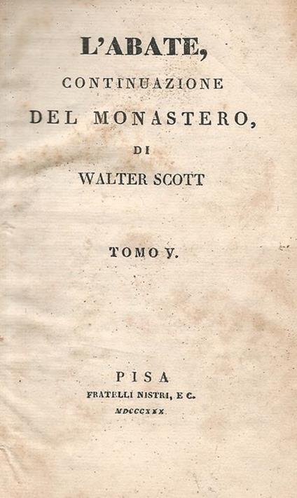 L' Abate, continuazione del Monastero Tomo II, Tomo III, Tomo V - Walter Scott - copertina