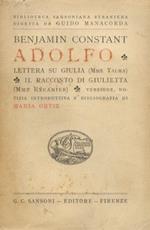 Adolfo. Lettera su Giulia Mme Talma. Il racconto di Giulietta Mme Récamier. Versione, notizia introduttiva e bibliografia di Maria Ortiz