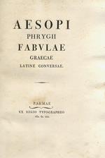 Aesopi Phrygii Fabulae Graecae Latine conversae