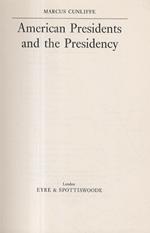 American Presidents and the Presidency. Appendices: The Articles of Confederation. The Constitution of the United States of America. Presidential Elections 1789-1968. The American Party System. Presidential Election Costs