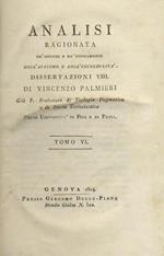 Analisi ragionata dè sistemi e dè fondamenti dell'ateismo e dell'incredulita: dissertazioni VIII. Tomo VI