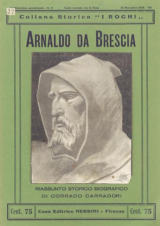 Arnaldo da Brescia. Riassunto storico biografico - Libro Usato - ND - | IBS