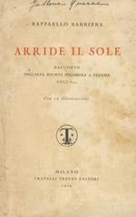 Arride il sole. Racconto dell'alta società straniera a Venezia nell'800