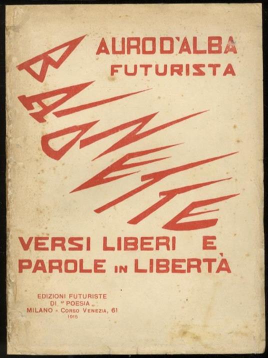 Baionette. Versi liberi e parole in libertà - Auro D'Alba - copertina