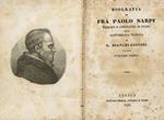 Biografia di frà Paolo Sarpi, teologo e consultore di Stato della Repubblica Veneta Volume I