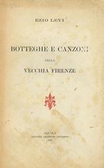 Botteghe e canzoni della vecchia Firenze