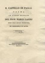 Il cappello di paglia. Poema in verso sciolto del prop. Marco Lastri