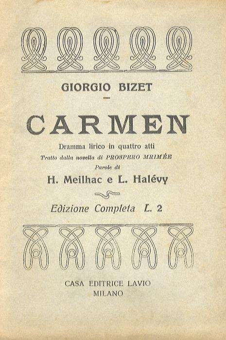 Carmen. Dramma lirico in 4 atti. Tratto dalla novella di Prospero Merimée. Parole di H. Meilhac e L. Halévy - Georges Bizet - copertina