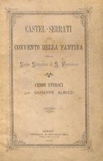 Castel-Serrati, oggi convento della Fantina delle suore stimatine di S. Francesco. Cenni storici