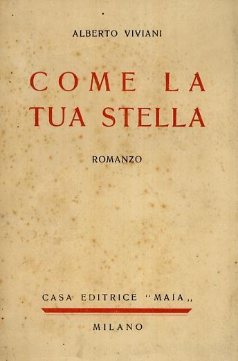 Come la tua stella. Romanzo - Alberto Viviani - copertina