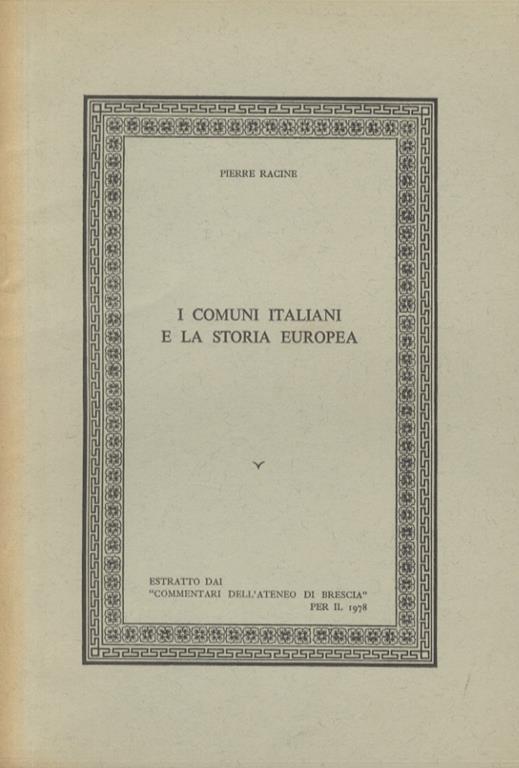 I comuni italiani e la storia europea - Pierre Racine - copertina